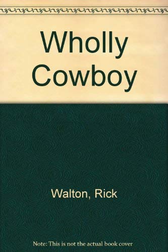 Beispielbild fr Wholly Cowboy zum Verkauf von Wonder Book