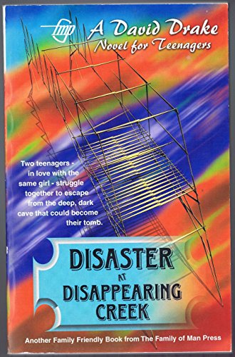 Disaster at Disappearing Creek: A novel for teenagers (9781885631077) by Drake, David