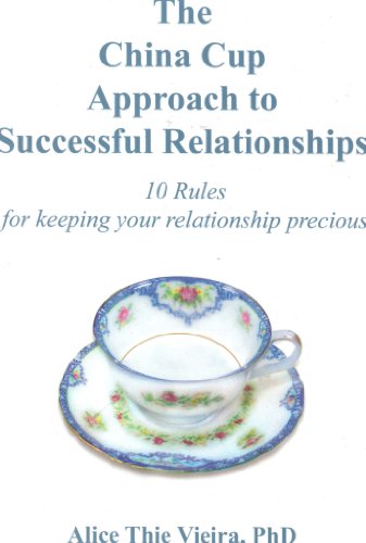 Beispielbild fr The China Cup Approach to Successful Relationships zum Verkauf von SecondSale