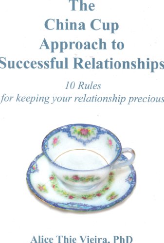 Stock image for The China Cup Approach to Successful Relationships for sale by ThriftBooks-Atlanta