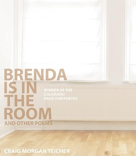 Imagen de archivo de Brenda Is in the Room and Other Poems (Colorado Prize for Poetry) a la venta por Webster's Bookstore Cafe, Inc.