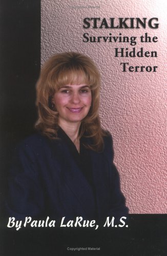 Beispielbild fr Stalking: Surviving the Hidden Terror zum Verkauf von Better World Books