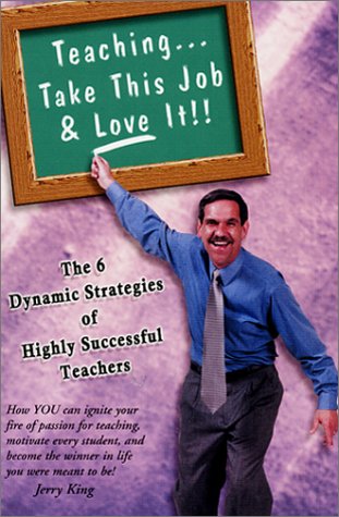 Stock image for Teaching: Take This Job & Love It!! for sale by SecondSale
