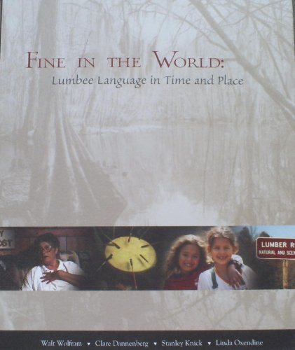 Stock image for Fine in the World: Lumbee Language in Time and Place for sale by ThriftBooks-Dallas