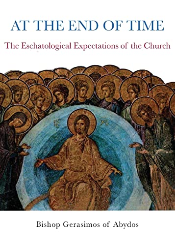 Stock image for At the End of Time: The Eschatological Expectations of the Church for sale by Goodwill Books