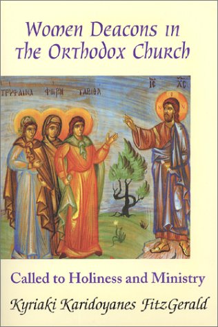 Stock image for Women Deacons in the Orthodox Church: Called to Holiness and Ministry for sale by Goodwill Books