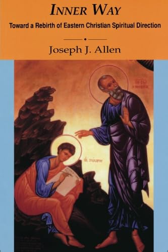 Inner Way Toward a Rebirth of Eastern Christian Spiritual Direction (9781885652348) by Allen, Joseph J.