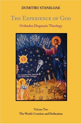 Beispielbild fr The Experience of God : Orthodox Dogmatic Theology, Volume Two, The World, Creation and Deification zum Verkauf von Eighth Day Books, LLC