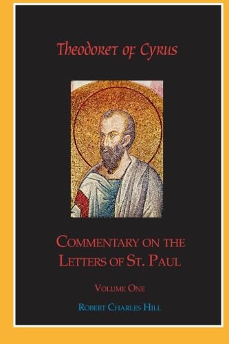 Theodoret of Cyrus: Commentary on The Letters of St Paul, Vol 1