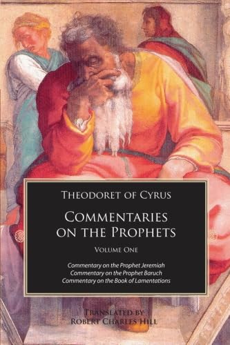 Beispielbild fr Theodoret of Cyrus: Commentary on the Prophets Vol 1: Commentaries on Jeremiah, Baruch and the Book of Lamentations zum Verkauf von Red's Corner LLC