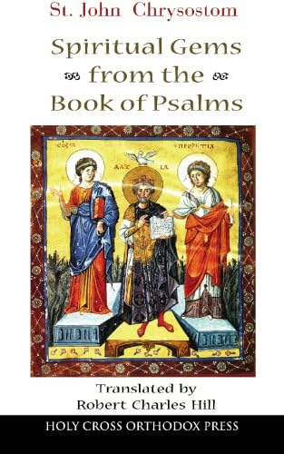 Stock image for St John Chrysostom: Spiritual Gems from the Book of Psalms for sale by Ergodebooks