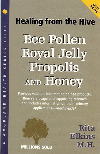 Stock image for Bee Pollen, Royal Jelly, Propolis and Honey: An Extraordinary Ene for sale by Hawking Books