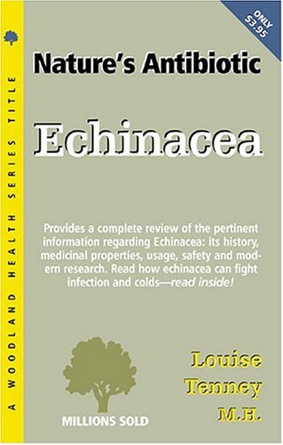 Beispielbild fr Echinacea: Nature's Antibiotic (Woodland Health Series) zum Verkauf von Robinson Street Books, IOBA