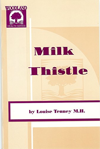 9781885670243: Milk Thistle (Woodland Health) (Woodland Health Ser)
