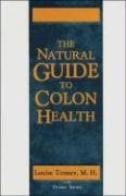 Stock image for The Natural Book of Colon Health for sale by Gulf Coast Books