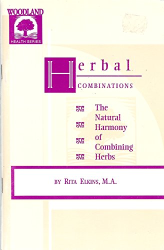 9781885670472: Herbal Combinations (Woodland Health Ser)