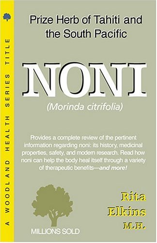 Noni, Morinda Citrifolia (9781885670670) by Elkins, Rita
