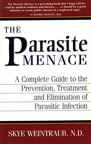 Stock image for The Parasite Menace: A Complete Guide to the Prevention, Treatment and Elimination of Parasitic Infection for sale by SecondSale