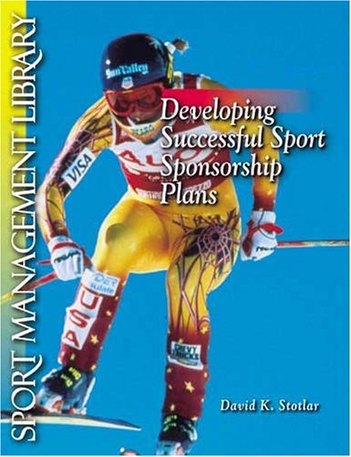 Imagen de archivo de Developing Successful Sport Sponsorship Plans a la venta por Books of the Smoky Mountains
