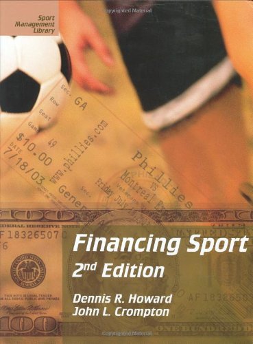 Imagen de archivo de Financing Sport, Second Edition (Sport Management Library) a la venta por Half Price Books Inc.