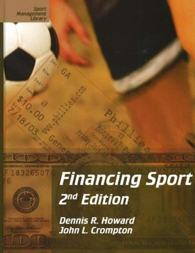 Stock image for Financing Sport, Second Edition (Sport Management Library) for sale by Half Price Books Inc.
