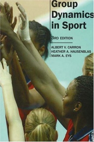 Group Dynamics in Sport (9781885693631) by Carron, Bert; Carron, Albert V.; Hausenblas, Heather A.; Eys, Mark A.