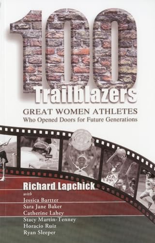 Stock image for 100 Trailblazers: Great Women Athletes Who Opened Doors for Future Generations (Leaders in Sport (Fit)) for sale by HPB-Ruby