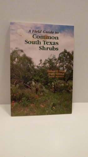 Stock image for A Field Guide to Common South Texas Shrubs (Learn About Texas) for sale by Lost Books