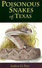 Stock image for Poisonous Snakes of Texas for sale by Better World Books: West