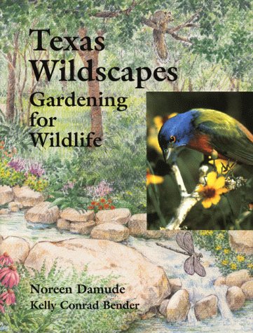 9781885696304: Texas Wildscapes: Gardening for Wildlife