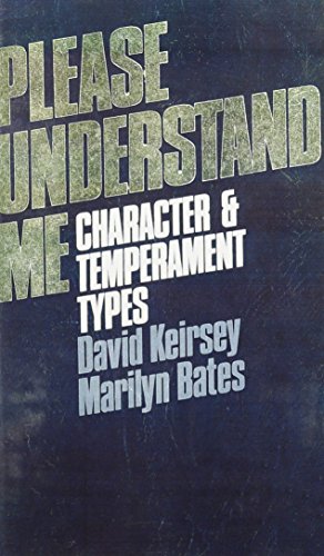 Please Understand Me : Character & Temperment Types - Keirsey, David; Bates, Marilyn; LA Prad, Dave (NRT); Montgomery, Stpehen (EDT)