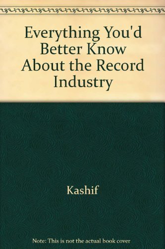 9781885726001: Everything You'd Better Know About the Record Industry