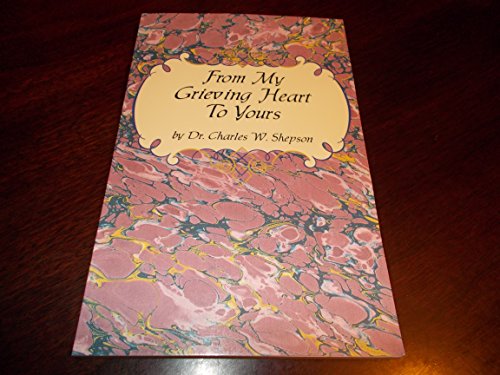 Imagen de archivo de From my grieving heart to yours: Devotionals a la venta por Zoom Books Company