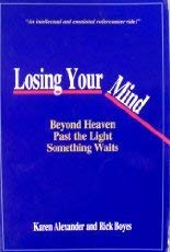 Stock image for Losing your Mind: Beyond Heaven, Past the Light, Something Waits for sale by SecondSale