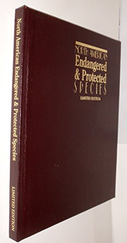 Stock image for North American Endangered and Protected Species (North American Endangered and Protected Species - Limited Edition, Vol 1, Volume 1) for sale by ThriftBooks-Dallas