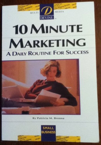 Stock image for 10 Minute Marketing: A Daily Routine for Success for sale by books4u31