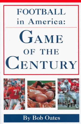 Football in America: Game of the Century (9781885758163) by Oates, Bob