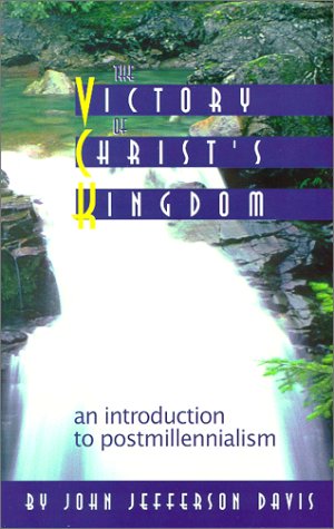 Stock image for The Victory of Christ's Kingdom: An Introduction to Postmillenialism for sale by Front Cover Books