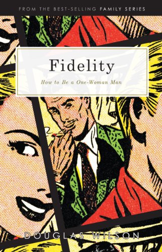 Beispielbild fr Fidelity : What It Means to Be a One-Woman Man zum Verkauf von Better World Books