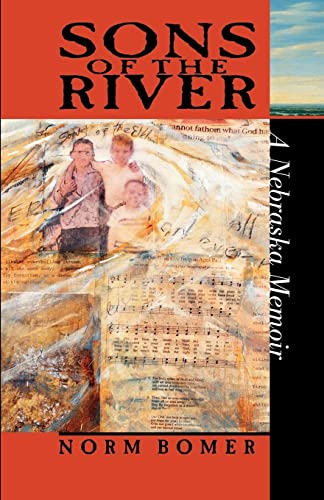 Imagen de archivo de Sons of the River : A Nebraska Memoir a la venta por Better World Books: West