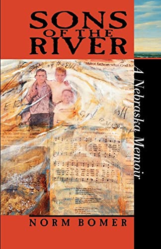 Stock image for Sons of the River : A Nebraska Memoir for sale by Better World Books: West