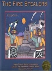 Stock image for The Fire Stealers: A Hopi Story for sale by SecondSale