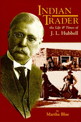 Beispielbild fr Indian Trader : The Life and Times of J. L. Hubbell zum Verkauf von Better World Books