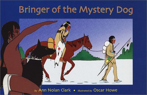 Beispielbild fr Bringer of the Mystery Dog: A Story of a Young Boy, Who in His Quest for Bravery Brought the First Horse to His People, the Antelope Band, a Plains Indian Tribe, About the Year 1 zum Verkauf von WorldofBooks