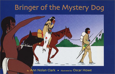 Stock image for Bringer of the Mystery Dog: A Story of a Young Boy, Who in His Quest for Bravery Brought the First Horse to His People, the Antelope Band, a Plains Indian Tribe, About the Year 1 for sale by WorldofBooks