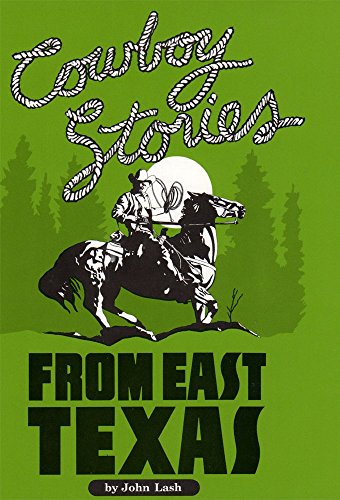 Stock image for Cowboy Stories from East Texas for sale by Half Price Books Inc.