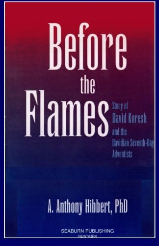 Beispielbild fr Before the Flames: Story of David Koresh and the Davidian Seventh-Day Adventists zum Verkauf von ThriftBooks-Dallas