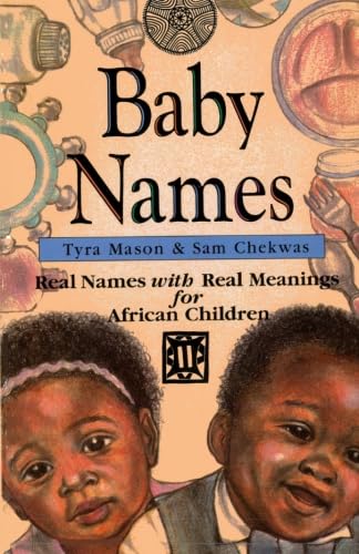 Beispielbild fr Baby Names : Real Names with Real Meanings for African Children zum Verkauf von Better World Books