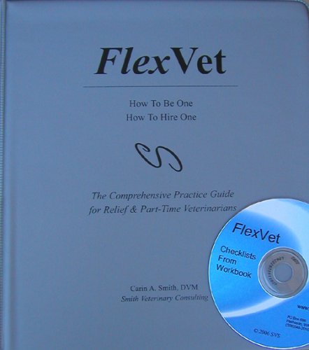 Flex Vet: How To Be One How To Hire One (9781885780164) by Smith, Carin A.