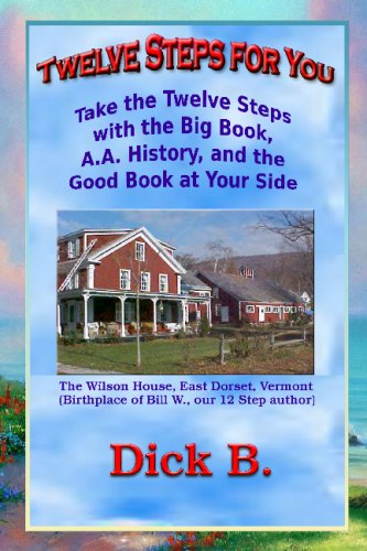 9781885803986: Twelve Steps For You: Take the Twelve Steps With the Big Book, A.A. History, and the Good Book at Your Side